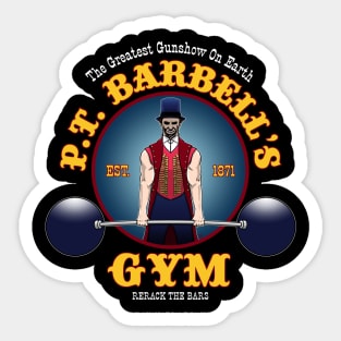 P.T. Barbell's Gym - The Greatest Gunshow On Earth Sticker